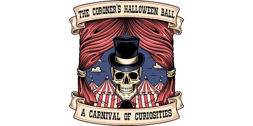 The Coroner's Halloween Ball: A Carnival of Curiosities