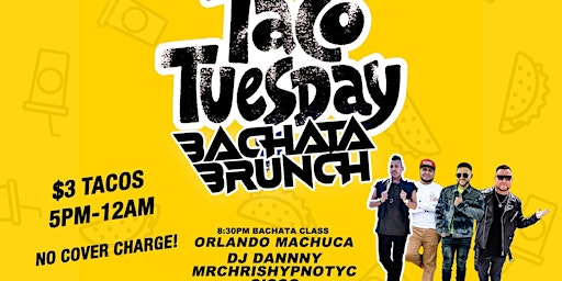 Taco Tuesday's by Bachata Brunch