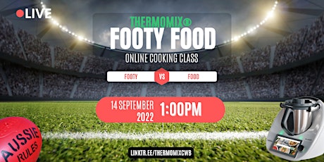 Footy Food - Kicking goals in the kitchen with your Thermomix®️ primary image