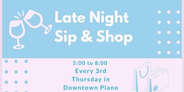 Sip & Shop Third Thursday in Downtown Plano