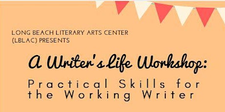 A Writer's Life Workshop: Practical Skills for the Working Writer primary image
