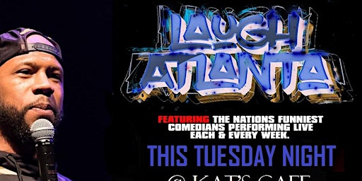 Image principale de Laugh Atlanta presents Tuesday Comedy @ Kat's