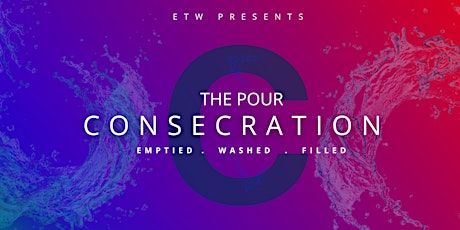 The Pour Consecration