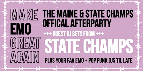 Make Emo Great Again - Guest DJ sets from State Champs