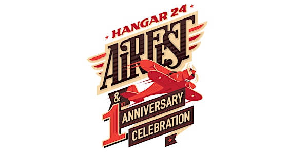 Hangar 24 AirFest and 1st Anniversary Celebration