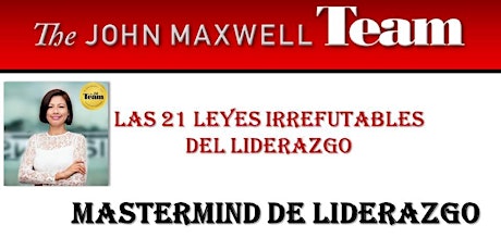 Imagen principal de Mentes Maestras: "Las 21 Leyes Irrefutables del Liderazgo"
