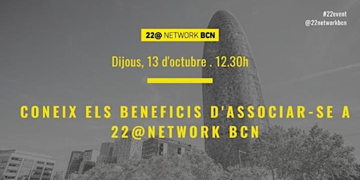22@EVENT | CONEIX ELS BENEFICIS D'ASSOCIAR-SE A 22@NETWORK BCN