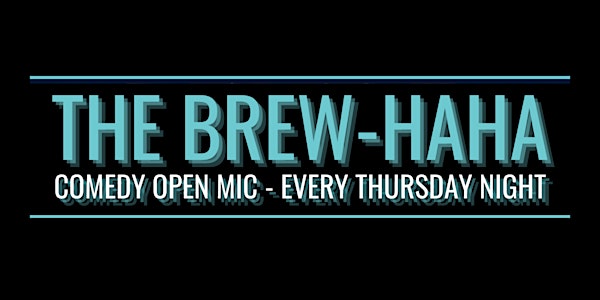 The Brew Haha Comedy Open Mic