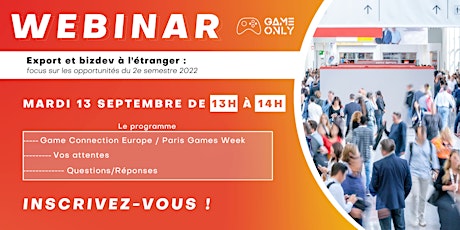 Image principale de Webinar - Export et Bizdev à l'étranger : 2ème semestre 2022