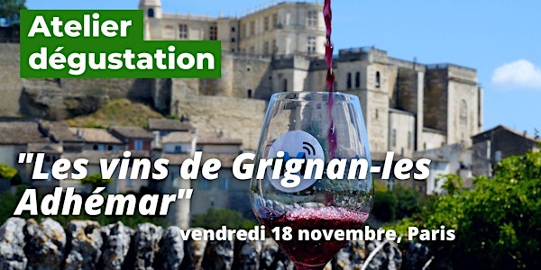 Atelier dégustation des vins de Grignan-les-Adhémars