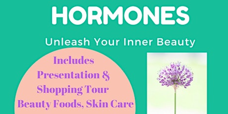 Supercharge your Hormones & Unleash your Inner Beauty  primary image