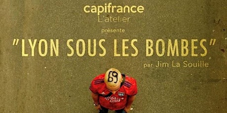 Vernissage Atelier Capifrance "Lyon sous les Bombes" by Jim La Souille