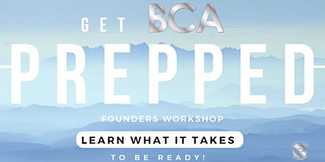 BCA PREP WORKSHOP for FOUNDERS to BE READY!