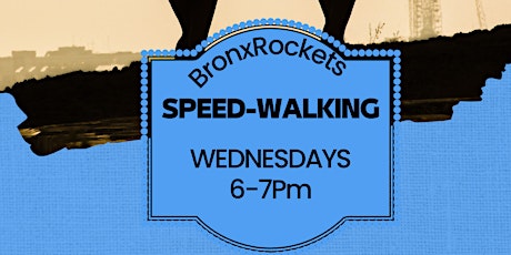BronxRockets Speed-Walking
