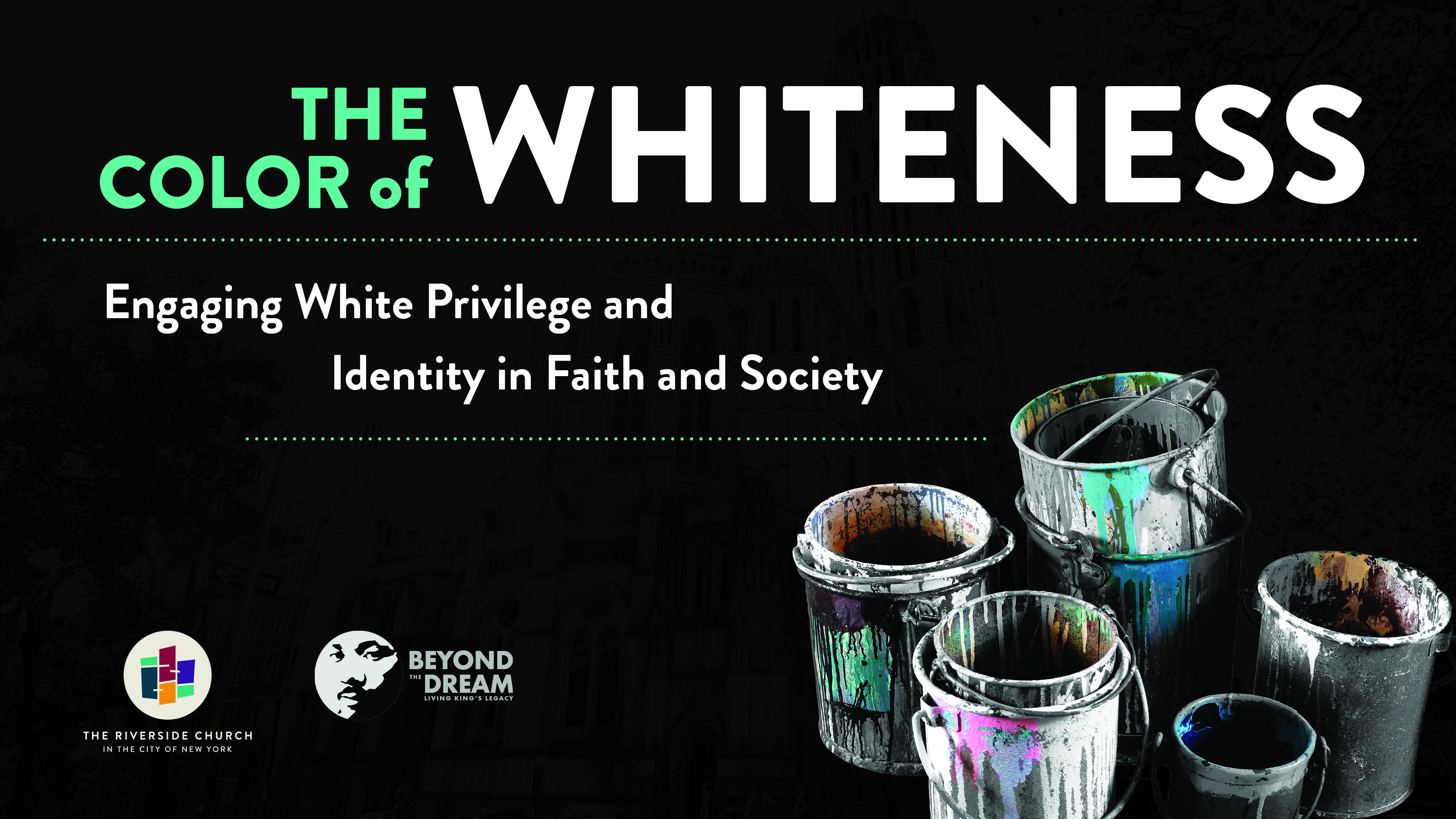 The Color of Whiteness: Engaging White Privilege and Identity in Faith and Society