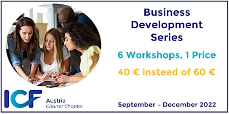 ICF Austrie Business Development Series - 6 Workshops, 1 Price