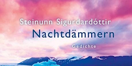 Lesung mit Steinunn Sigurðardóttir "Nachtdämmern"