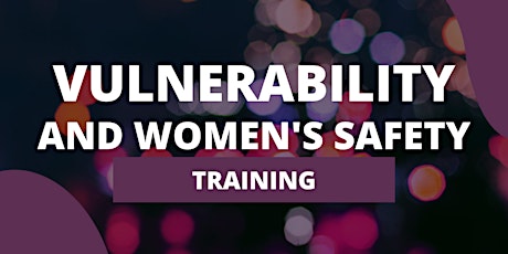 Vulnerability and Women's Safety Training
