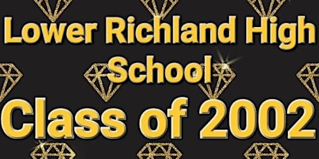 Lower Richland High School Class of 2002 Twenty Year Reunion Weekend