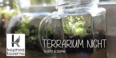 Terrarium Night at Kapnos Taverna primary image