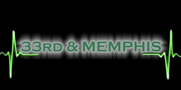 CSM Group and Outreach Productions Presents: 33rd & Memphis
