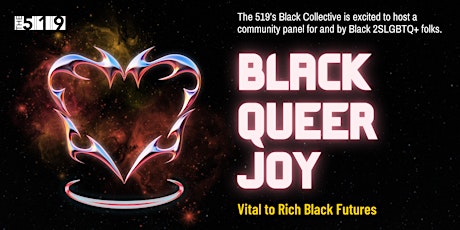 Black Queer Joy: Vital to Rich Black Futures