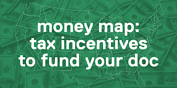 Money Map: Tax Incentives to Fund Your Doc