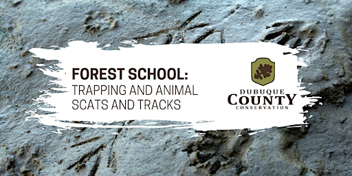 Forest School: Trapping and Animal Scats and Tracks