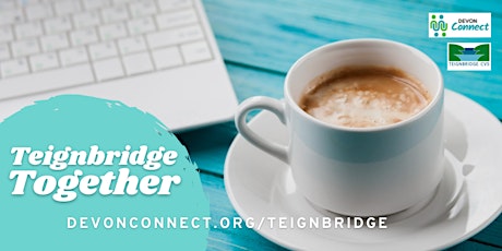 Teignbridge Together – public zoom café