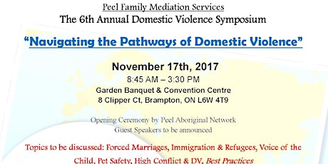 Peel Family Mediation Services - The  6th Annual Domestic Violence Symposium: "NAVIGATING THE PATHWAYS OF DOMESTIC VIOLENCE" primary image