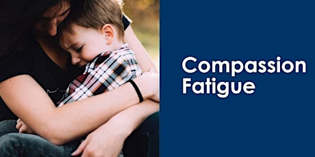 Compassion Fatigue; Self Regulation & Self Compassion  - Reflective Seminar primary image
