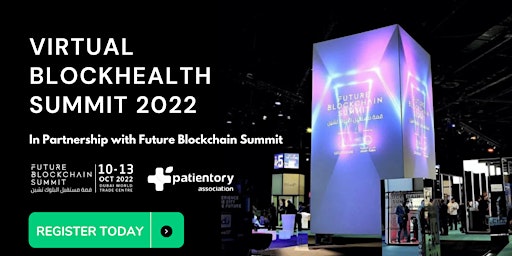 2022 BlockHealth Summit In Association With The Future Blockchain Summit