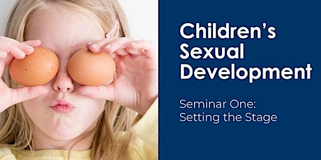 Children’s Sexual Development - Reflective Seminar