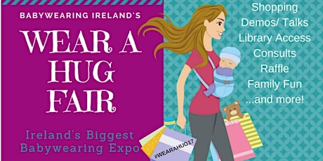 Wear a Hug Fair 2017 - Ireland's Biggest Babywearing Expo primary image