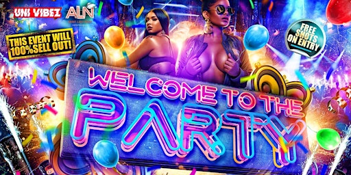 WELCOME TO THE PARTY - Birmingham's No.1 Freshers Party