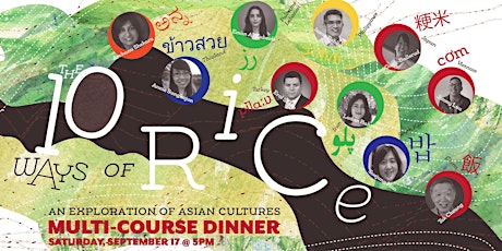 The 10 Ways of Rice : An Exploration of Asian Cultures Multi Course Dinner