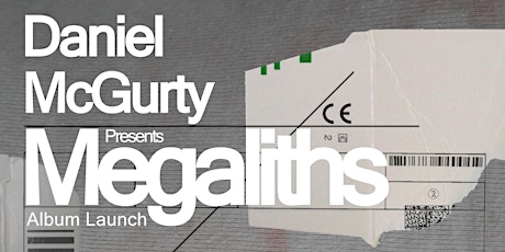 Daniel McGurty: Megaliths Album Launch ft Yoko Pwno Mobile Disco & Tef Dara