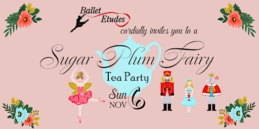 Sugar Plum Fairy Tea Party