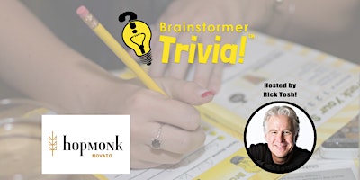 Primaire afbeelding van Brainstormer Trivia with Rick Tosh at HopMonk Tavern Novato