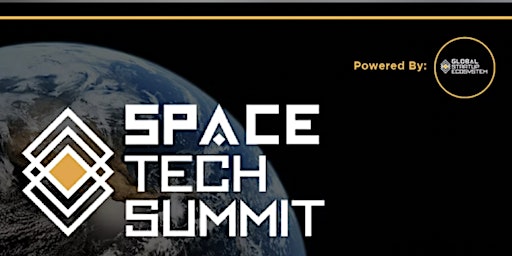 Primaire afbeelding van Space Tech Summit (Third Edition)