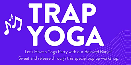 Imagem principal do evento Trap Yoga Pop Up Workshop
