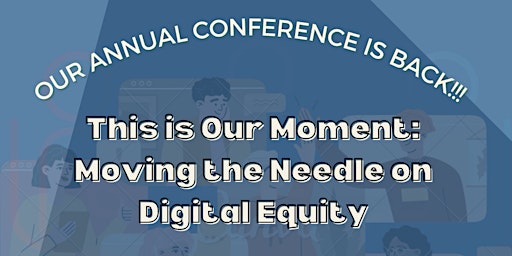 This is Our Moment: Moving the Needle on Digital Equity