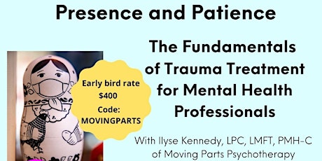 Presence and Patience: The Fundamentals of Trauma Treatment