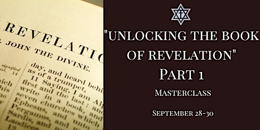 Unlocking The Book of Revelation (PART 1)