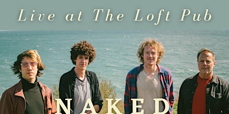 Naked by the Fire Live at the Loft Pub
