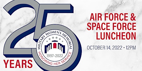 Air & Space Forces Luncheon | MWM 25th Anniversary Celebration