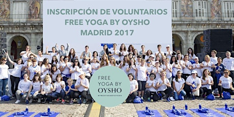 Imagen principal de Voluntarios Free Yoga by OYSHO- Madrid '17