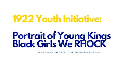 1922 Youth Initiative:  Portrait of Young Kings  & Black Girls We RHOCK