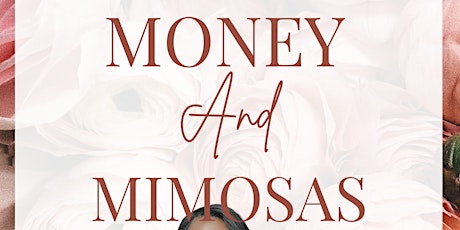 Money and Mimosas