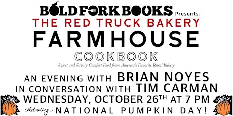 An Evening with Brian Noyes for THE RED TRUCK BAKERY FARMHOUSE COOKBOOK